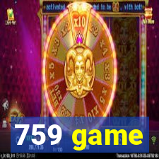 759 game